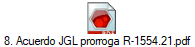 8. Acuerdo JGL prorroga R-1554.21.pdf