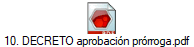 10. DECRETO aprobaci�n pr�rroga.pdf