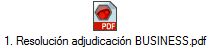 1. Resoluci�n adjudicaci�n BUSINESS.pdf