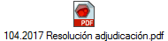 104.2017 Resoluci�n adjudicaci�n.pdf