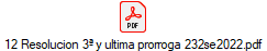 12 Resolucion 3� y ultima prorroga 232se2022.pdf