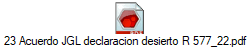 23 Acuerdo JGL declaracion desierto R 577_22.pdf