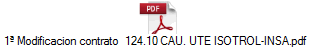1� Modificacion contrato  124.10 CAU. UTE ISOTROL-INSA.pdf