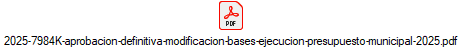 2025-7984K-aprobacion-definitiva-modificacion-bases-ejecucion-presupuesto-municipal-2025.pdf