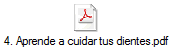 4. Aprende a cuidar tus dientes.pdf