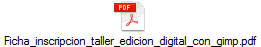 Ficha_inscripcion_taller_edicion_digital_con_gimp.pdf