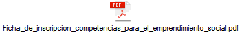 Ficha_de_inscripcion_competencias_para_el_emprendimiento_social.pdf