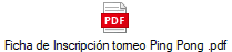 Ficha de Inscripci�n torneo Ping Pong .pdf
