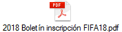 2018 Bolet�n inscripci�n FIFA18.pdf