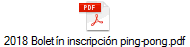 2018 Boletn inscripcin ping-pong.pdf