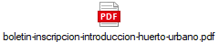 boletin-inscripcion-introduccion-huerto-urbano.pdf