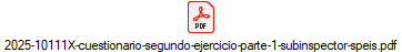 2025-10111X-cuestionario-segundo-ejercicio-parte-1-subinspector-speis.pdf