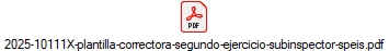 2025-10111X-plantilla-correctora-segundo-ejercicio-subinspector-speis.pdf