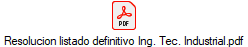 Resolucion listado definitivo Ing. Tec. Industrial.pdf