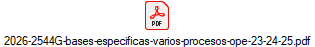 2026-2544G-bases-especificas-varios-procesos-ope-23-24-25.pdf
