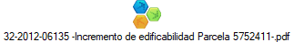 32-2012-06135 -Incremento de edificabilidad Parcela 5752411-.pdf