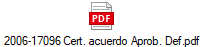 2006-17096 Cert. acuerdo Aprob. Def.pdf