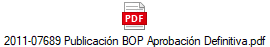 2011-07689 Publicaci�n BOP Aprobaci�n Definitiva.pdf