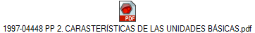 1997-04448 PP 2. CARASTER�STICAS DE LAS UNIDADES B�SICAS.pdf