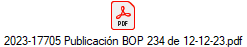 2023-17705 Publicaci�n BOP 234 de 12-12-23.pdf