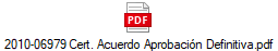 2010-06979 Cert. Acuerdo Aprobaci�n Definitiva.pdf