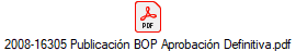 2008-16305 Publicaci�n BOP Aprobaci�n Definitiva.pdf