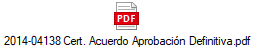 2014-04138 Cert. Acuerdo Aprobaci�n Definitiva.pdf