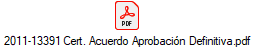 2011-13391 Cert. Acuerdo Aprobaci�n Definitiva.pdf