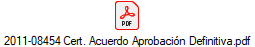 2011-08454 Cert. Acuerdo Aprobaci�n Definitiva.pdf