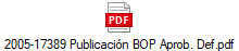 2005-17389 Publicaci�n BOP Aprob. Def.pdf