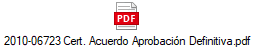 2010-06723 Cert. Acuerdo Aprobaci�n Definitiva.pdf