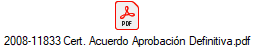 2008-11833 Cert. Acuerdo Aprobaci�n Definitiva.pdf