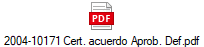 2004-10171 Cert. acuerdo Aprob. Def.pdf