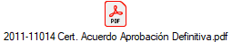 2011-11014 Cert. Acuerdo Aprobaci�n Definitiva.pdf