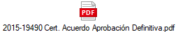 2015-19490 Cert. Acuerdo Aprobaci�n Definitiva.pdf