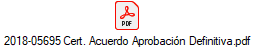 2018-05695 Cert. Acuerdo Aprobaci�n Definitiva.pdf