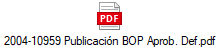 2004-10959 Publicaci�n BOP Aprob. Def.pdf