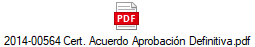 2014-00564 Cert. Acuerdo Aprobaci�n Definitiva.pdf