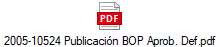 2005-10524 Publicaci�n BOP Aprob. Def.pdf