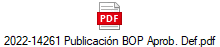 2022-14261 Publicaci�n BOP Aprob. Def.pdf
