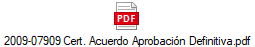2009-07909 Cert. Acuerdo Aprobaci�n Definitiva.pdf