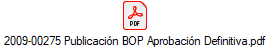 2009-00275 Publicaci�n BOP Aprobaci�n Definitiva.pdf