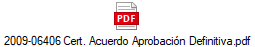 2009-06406 Cert. Acuerdo Aprobaci�n Definitiva.pdf