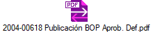 2004-00618 Publicaci�n BOP Aprob. Def.pdf