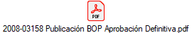 2008-03158 Publicacin BOP Aprobacin Definitiva.pdf