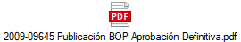 2009-09645 Publicacin BOP Aprobacin Definitiva.pdf