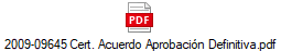 2009-09645 Cert. Acuerdo Aprobacin Definitiva.pdf