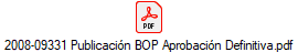 2008-09331 Publicacin BOP Aprobacin Definitiva.pdf