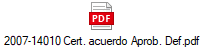 2007-14010 Cert. acuerdo Aprob. Def.pdf