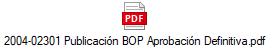 2004-02301 Publicacin BOP Aprobacin Definitiva.pdf